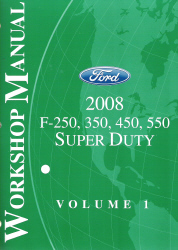 2008 Ford F-250, 350, 450, 550, Super Duty Truck Workshop Manual - 2 Volume Set