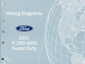 2021 Ford Super Duty F-250, F-350, F-450, F-550, F-600 Wiring Diagrams