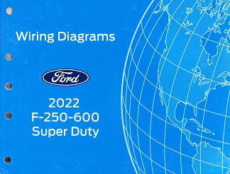 2022 Ford F-250, F-350, F-450, F-550 & F600 Factory Super Duty Wiring Diagrams