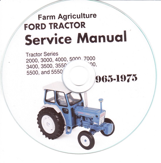 Ford 2000, 3000, 4000, 5000, 7000, 3400, 3500, 3550, 4400, 4500, 5500, 5550 Tractor Service & Parts Manual CD