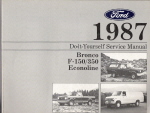1987  Ford Bronco, F150,  F250, F350 & Econoline - Do-It-Yourself Service Manual