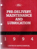 1994 Ford Car and Truck Pre-Delivery, Maintenance and Lubrication Service Manual