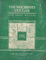 1991 Ford Thunderbird / Cougar Shop Manual û Body, Chassis, Electrical, Powertrain