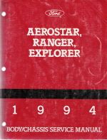 1994 Ford Aerostar, Ranger & Explorer Body & Chassis Service Manual