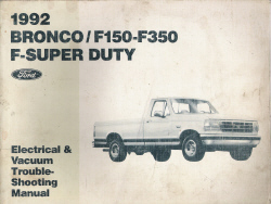 1992 Bronco / F150-F350 Super Duty Electrical and Vacuum Trouble-Shooting Manual