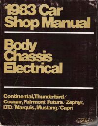 1983 Ford Car Shop Manual- Body/Chassis/Electrical