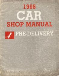 1986 Car Shop Manual Pre-Delivery  - All Car Lines