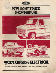 1979 Ford Light Truck Shop Manual- Body, Chassis and Electrical