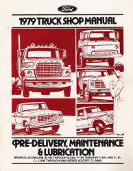 1979 Ford Truck Shop Manual Pre-Delivery, Maintenance & Lubrication