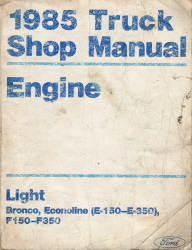 1985 Ford Bronco, F150, F250, F350 &  Econoline Factory Engine Manual