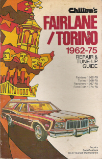 1962 - 1975 Fairlane, 68-75 Torino, 67-75 Ranchero, 74-75 Elite Chilton Manual