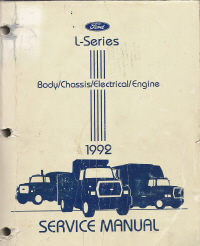 1992 Ford L-Series Truck Service Manual- Body, Chassis, Electrical & Engine