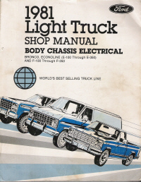 1981 Ford Light Truck - Bronco / Econoline E-100 - E-350 / F-100 - F-350 Shop Manual- Body, Chassis & Electrical
