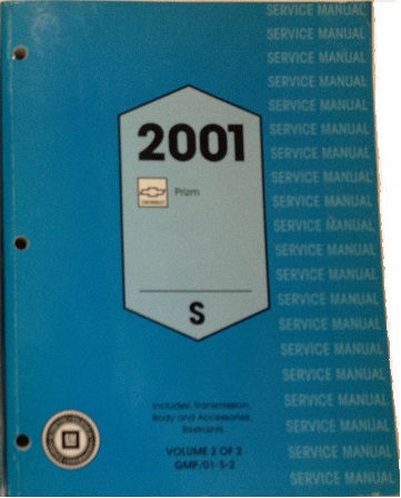 2001 Chevrolet / Geo Prizm (S-Platform) Factory Service Manual - 2 Volume Set