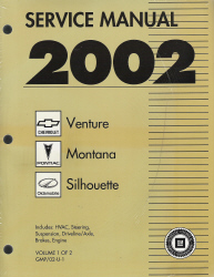 2002 Chevrolet Venture, Pontiac Montana, and Oldsmobile Silhouette Factory Service Manual - 2 Volume Set