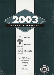 2003 Chevrolet Venture, Pontiac Montana, and Oldsmobile Silhouette Factory Service Manual - Volumes 1 & 2