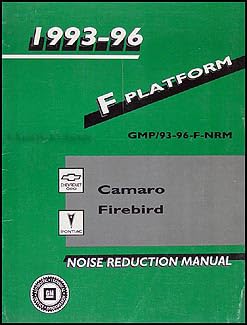 1993 -1996 Chevrolet Camaro and Pontiac Firebird Factory Noise Reduction Manual