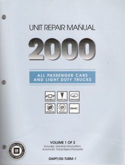 2000 All GM Passenger Cars and Light Duty Trucks Transmission, Transaxle and Transfer Case Unit Repair Manual, 2 Volume Set