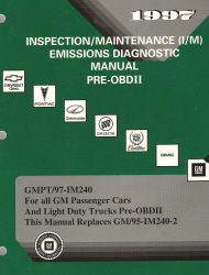 1997 GM Cars / Light Duty Trucks Trucks Inspection / Maintenance Emissions Diagnostic Manual Pre-OBDII