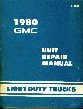 1980 GMC Light Duty Truck Unit Repair Manual