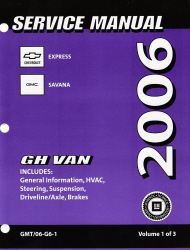 2006 Chevrolet Express / Express Access, GMC Savana / Savana Pro Van Factory Service Manual - 3 Volume Set