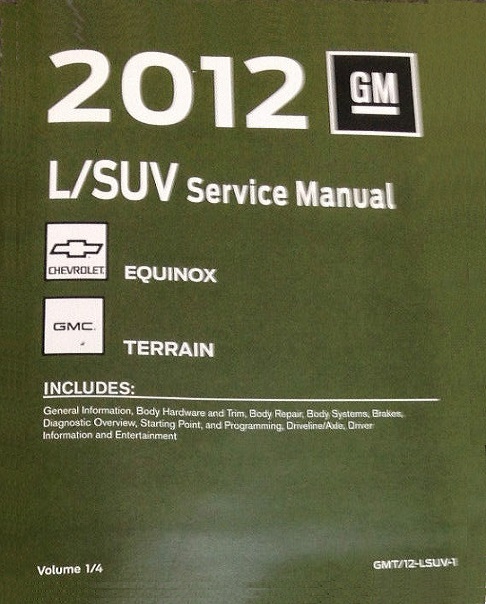 2012 Chevrolet Equinox & GMC Terrain Factory Service Manual - 4 Vol. Set