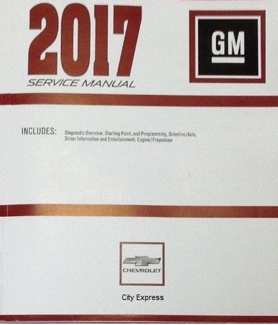 2017 Chevrolet City Express Service Van Repair Workshop Shop Manual Book