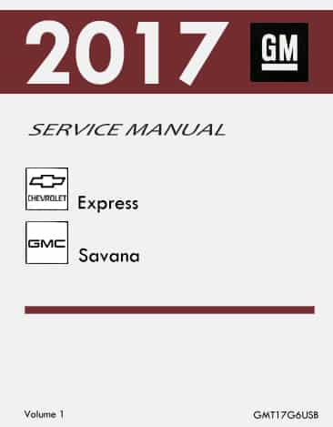 2017 Chevrolet Express & GMC Savana Van Factory Service Manual Set