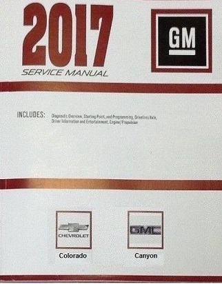 2017 Chevrolet Colorado & GMC Canyon Factory Service Repair Workshop Manual 4-Vol. Set