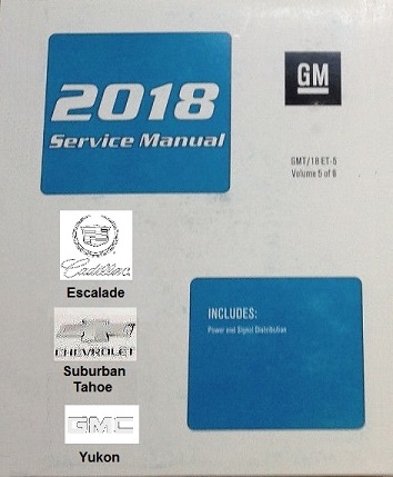 2018 Cadillac Escalade, Chevrolet Suburban & Tahoe, GMC Yukon/Denali Service Repair Workshop Manual
