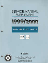 1999 / 2000 Chevrolet GMC Medium Duty Truck T-Series Factory Service Manual Supplement