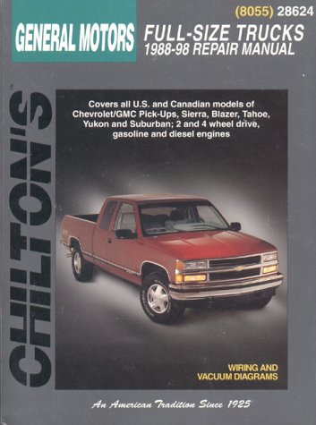 1988 - 1998 Chevrolet & GMC Full Size Trucks: Chilton Total Car Care Manual