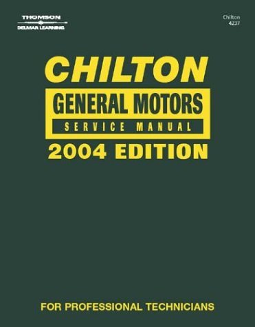 2004 Chilton's General Motors Service Manual (2000 - 2003 Coverage)