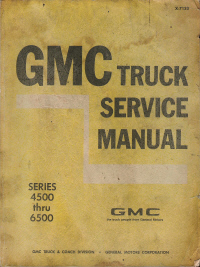 1965 - 1969 GMC Series 4500 thru 6500 Truck Service Manual