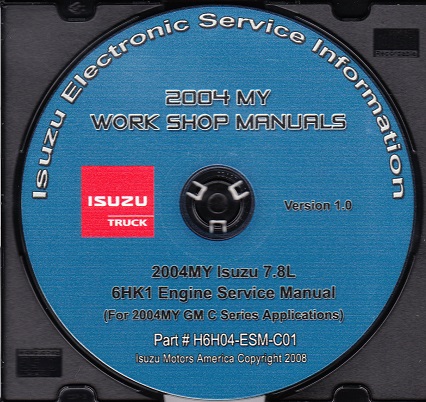 2004 Isuzu HTR HVR HXR & GMC / Chevy C6500 C7500 C8500 w/ 7.8L 6HK1 Diesel, Factory Repair Manual CD-ROM