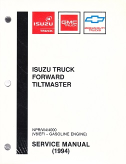 1994 Isuzu NPR, W4 & 4000 V8 EFI Gasoline Forward Tiltmaster Factory Service Manual