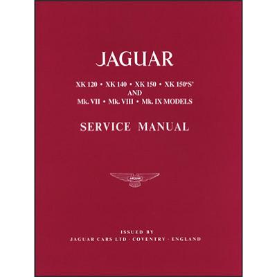 1949 - 1961 Jaguar XK120, XK140, XK150, XK150S, MK. VII VIII IX Service Manual