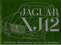 1973 Jaguar XJ12 (Series 1) Official Operating, Maintenance & Service Handbook