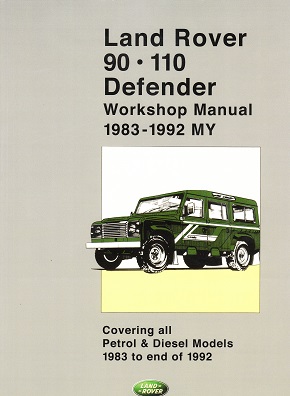 1983 - 1992 Land Rover 90 & 110 Defender Official Factory Workshop Manual