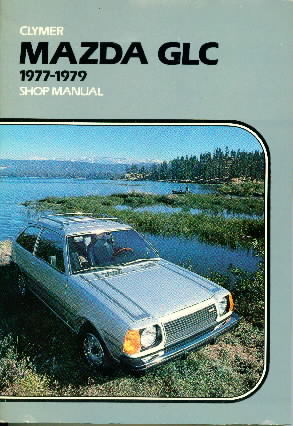 1977 - 1979 Mazda GLC Clymer Shop Reapir Manual