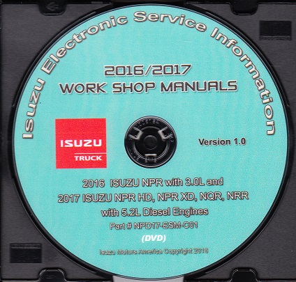 2016-2017 Isuzu N Series w 3.0L & 5.2L Diesel Engine Only Factory Workshop Service Repair Manual CD-ROM