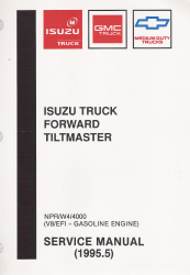 1995.5 Chevrolet, GMC & Isuzu NPR, W4, 4000 Gas Commercial Truck Forward Tiltmaster Service Manual