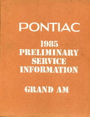 1985 Pontiac Preliminary Service Information Grand AM