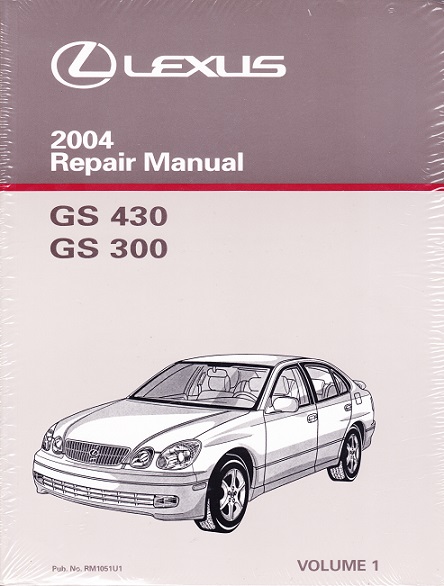 Lexus 2004 GS430 & GS330 Repair Manual - 2 Volume Set - Softcover