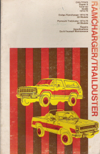 1974 - 1975 Dodge Ramcharger & Plymouth Trailduster Chilton's Repair Manual