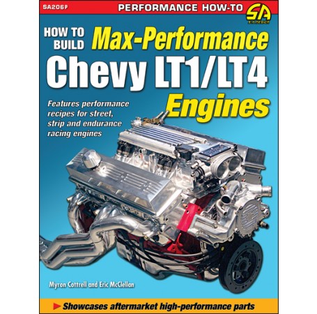 How to Build Max Performance Chevy LT1/LT4 Engines