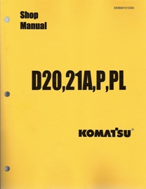 Komatsu D20A-5, D20P-5, D20PL-5, D21A-5, D21P-5, D21PL-5 Factory Service Manual