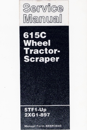Caterpillar 615C Wheel Tractor - Scraper Factory Service Manual Serial Numbers 5TF1-Up & 2XG1-897
