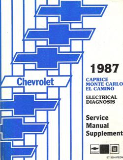 1987 Chevrolet Caprice and Monte Carlo Factory Electrical Diagnosis Service Manual Supplement