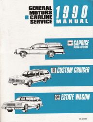1990 Chevrolet Caprice (Sedan & Wagon), Buick Estate Wagon & Oldsmobile Custom Cruiser Factory Service Manual